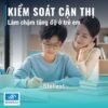 Tròng kính Essilor Stellest kiểm soát tiến triển cận thị